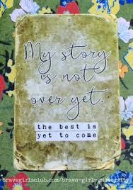 your story is not over